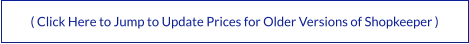 ( Click Here to Jump to Update Prices for Older Versions of Shopkeeper )